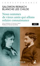 Nous sommes de vieux amis qui allons refaire connaissance - Correspondance