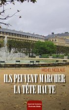 Ils peuvent marcher la tête haute