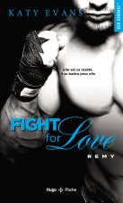 Fight for love - Tome 3 Remy
