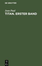 Jean Paul: Titan. Band 1