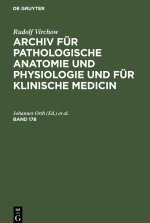 Rudolf Virchow: Archiv für pathologische Anatomie und Physiologie und für klinische Medicin. Band 178