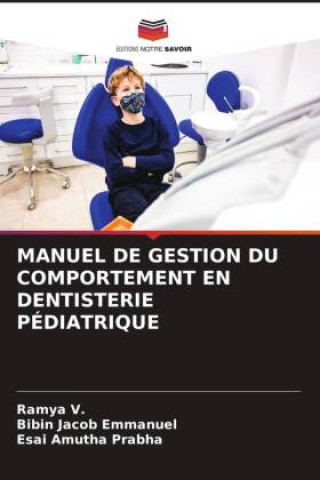 MANUEL DE GESTION DU COMPORTEMENT EN DENTISTERIE PÉDIATRIQUE