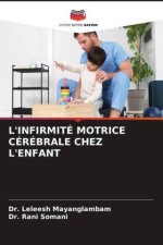 L'INFIRMITÉ MOTRICE CÉRÉBRALE CHEZ L'ENFANT