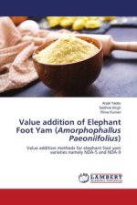 Value addition of Elephant Foot Yam (Amorphophallus Paeoniifolius)