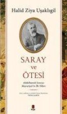Saray Ve Ötesi;Ilk Yillari Abdülhamid Sonrasi Mesrutiyetin