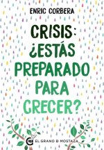 Crisis, ?Estas Preparado Para Crecer?