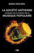 La Société Ha?tienne ? Travers Et En Travers de Sa Musique Populaire
