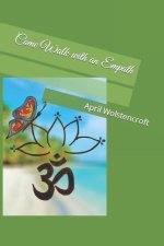 Come Walk with an Empath