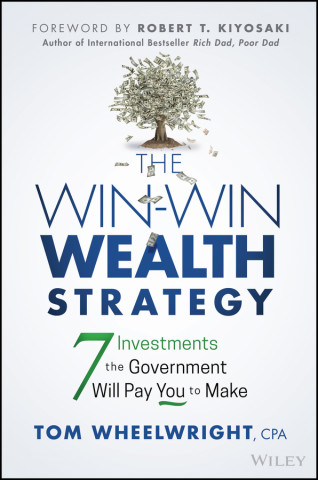 Win-Win Wealth Strategy - 7 Investments the Government Will Pay You to Make