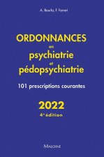 Ordonnances en psychiatrie et pedopsychiatrie 2022, 4e ed