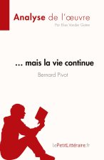 ? mais la vie continue de Bernard Pivot (Analyse de l'oeuvre)