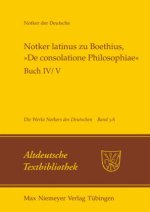 Notker latinus zu Boethius, »De consolatione Philosophiae«