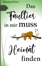 Faultier in mir muss Heimat finden