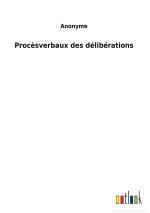 Procesverbaux des deliberations