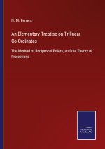 Elementary Treatise on Trilinear Co-Ordinates