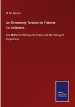 Elementary Treatise on Trilinear Co-Ordinates