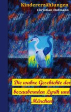wahre Geschichte der bezaubernden Lyrik und Marchen