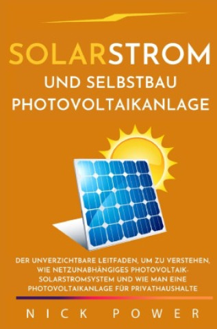 Solarstrom und Selbstbau Photovoltaikanlage