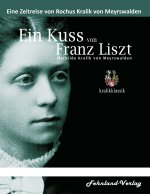 Kuss von Franz Liszt. Mathilde Kralik von Meyrswalden
