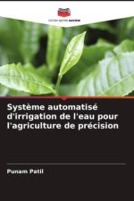 Syst?me automatisé d'irrigation de l'eau pour l'agriculture de précision
