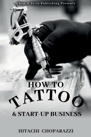 How to Tattoo & Start-Up Business