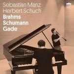 Manz / Schuch: Brahms Schumann Gade