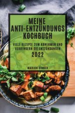 Mein Anti-Entzundungs Kochbuch 2022