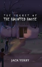 Secret of the Haunted House