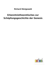 Erkenntnistheoretisches zur Schoepfungsgeschichte der Genesis