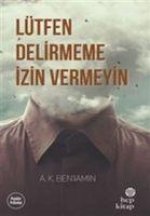 Lütfen Delirmeme Izin Vermeyin