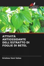 ATTIVIT? ANTIOSSIDANTE DELL'ESTRATTO DI FOGLIE DI BETEL