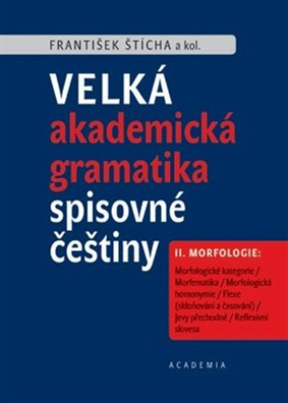 Velká akademická gramatika spisovné češtiny II. díl
