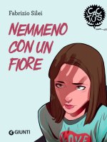 Nemmeno con un fiore. Ediz. ad alta leggibilità