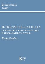 prezzo della follia. Lesione della salute mentale e responsabilità civile