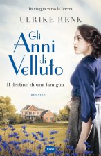 anni di velluto. Il destino di una famiglia