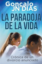 Paradoja de la Vida - Cronica de un divorcio anunciado