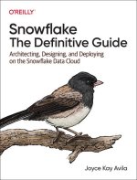 Snowflake - The Definitive Guide