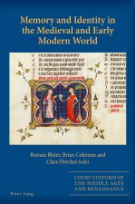 Memory and Identity in the Medieval and Early Modern World