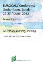 CALL: Using, Learning, Knowing, EUROCALL Conference, Gothenburg, Sweden, 22-25 August 2012, Proceedings