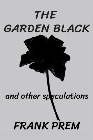 Garden Black - and other speculations