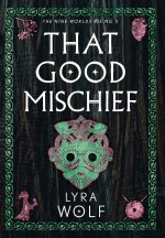 That Good Mischief