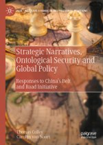 Strategic Narratives, Ontological Security and Global Policy