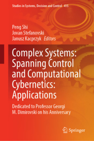 Complex Systems: Spanning Control and Computational Cybernetics: Applications