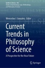 Current Trends in Philosophy of Science