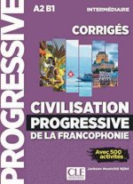Civilisation progressive de la francophonie - Niveau intermédiaire. Corrigés - Avec 500 activités