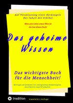 Das geheime Wissen - Das wichtigste Buch für die Menschheit!