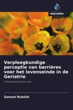 Verpleegkundige perceptie van barri?res voor het levenseinde in de Geriatrie