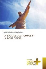 Sagesse Des Hommes Et La Folie de Dieu