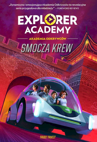 Explorer Academy: Akademia Odkrywców. Smocza krew. Tom 6 (Trueit Trudi)(Brožovaná)