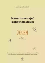 Scenariusze zajęć i zabaw dla dzieci Jesień